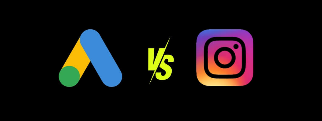 Google Ads ve Instagram Reklamları Karşılaştırması